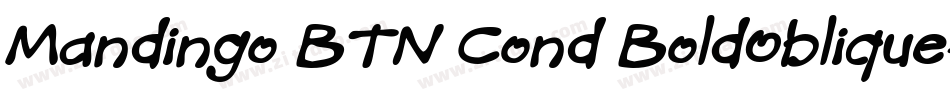 Mandingo BTN Cond BoldOblique字体转换